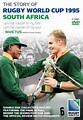 1995 Rugby World Cup Final - The Full Story DVD | Zavvi