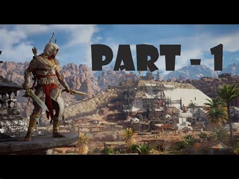 Assassin S Creed Origins Walk Through Part Youtube