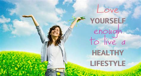 Love Yourself Enough To Lead A Healthy And Happy Lifestyle 100 Health