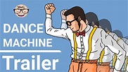 Dance Machine Trailer - YouTube