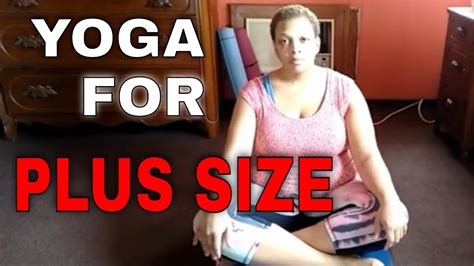 5 Yoga Exercises For Plus Size Women How To Do Yoga For Overweight