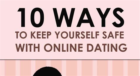 The Basic Tips You Need To Be Safe With Online Dating