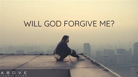 Will God Forgive Me Inspirational And Motivational Video Youtube