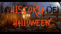 La Historia del Halloween - Sus Orígenes y Tradición - History LIVED ...