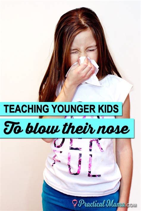 How To Teach Your Child To Blow Their Nose Practical Mama Blog