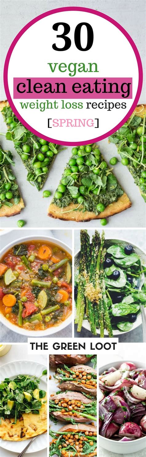 30 Fantastic Vegan Clean Eating Weight Loss Recipes For Spring The