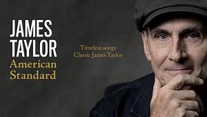 American Standard New Album James Taylor Youtube