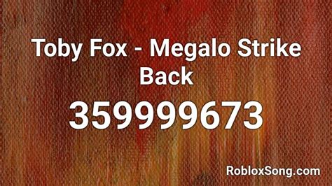 Toby Fox Megalo Strike Back Roblox Id Roblox Music Codes