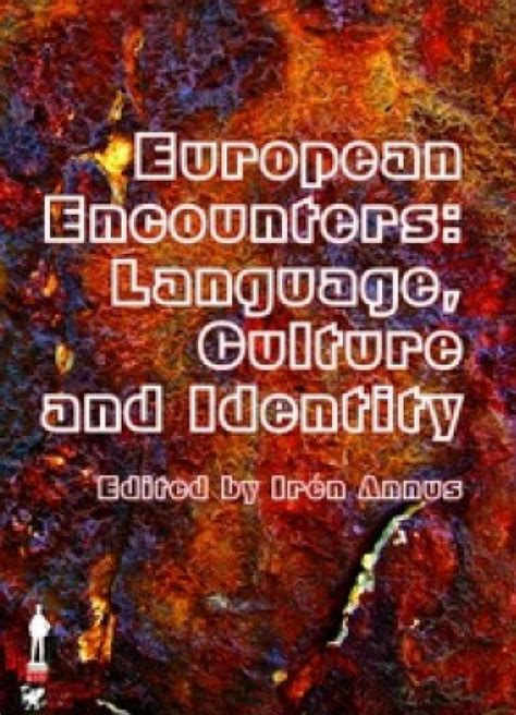 European Encounters Language Culture And Identity