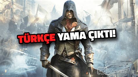 Assassins Creed Unity Türkçe Yama çıktı