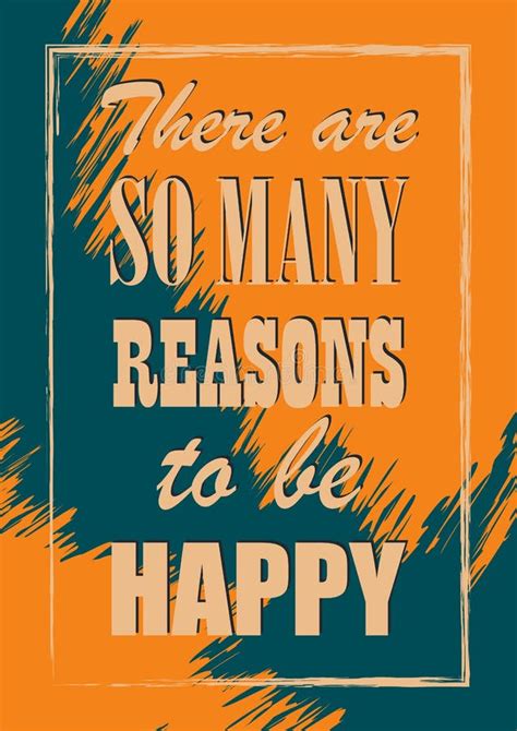 There Are So Many Reasons To Be Happy Inspiring Quote Vector