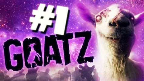 1 Goat Z Dlc Walkthrough So Much Insanity Part 1 Youtube