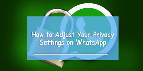 How To Adjust Your Privacy Settings On Whatsapp Iphone And Android