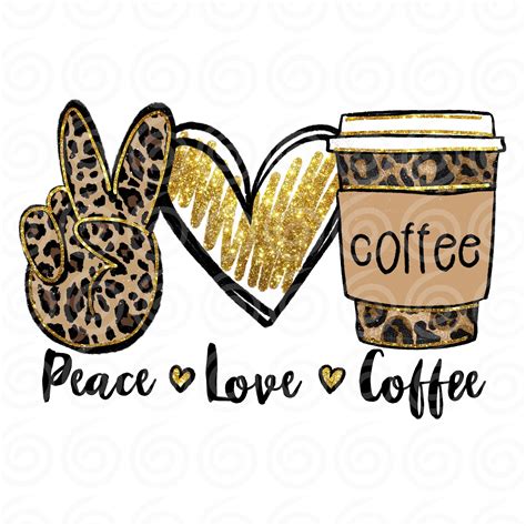 Peace Love Coffee Png Mama Needs Coffee Coffee Clipart Etsy Peace