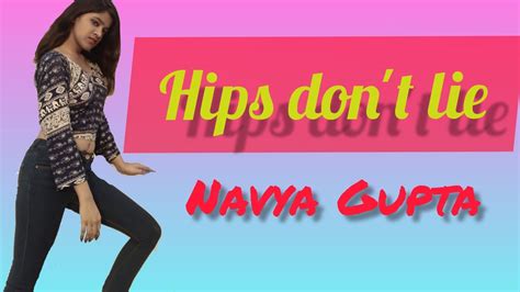 Hips Don T Lie Remix Dance By Navya Gupta Youtube