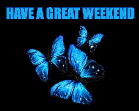 Here's hoping that your weekend turns out as amazing as you are. Have A Great Weekend Pictures, Photos, and Images for ...