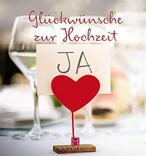 Verse und sprüche zur hochzeit können die. Glückwünsche zur Hochzeit Buch bei Weltbild.de online ...