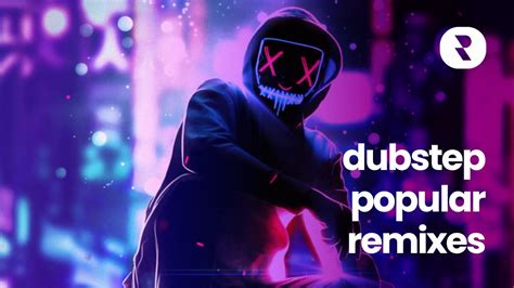 Dubstep Remixes Of Popular Songs 💣 Best Music Dubstep Remix Mix 💣