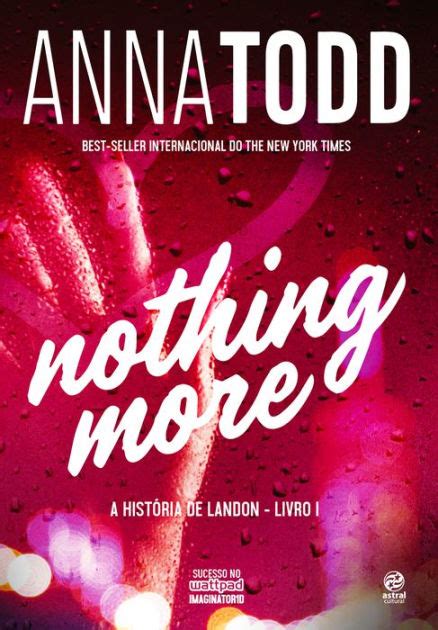 Nothing more A história de Landon Livro I by Anna Todd NOOK Book