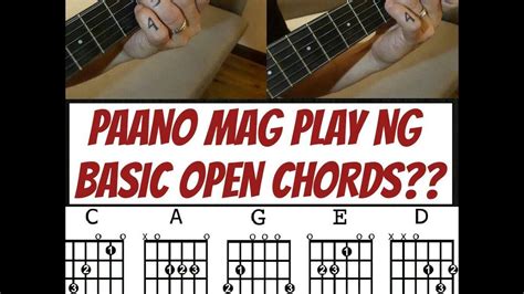 Tagalog Guitar Lesson Paano Mag Play Ng Basic Open Chords Guitar Techniques And Effects