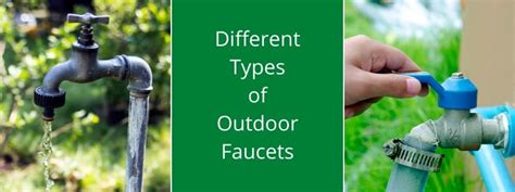6 Different Types Of Outdoorgarden Faucets For Your Home Decorator