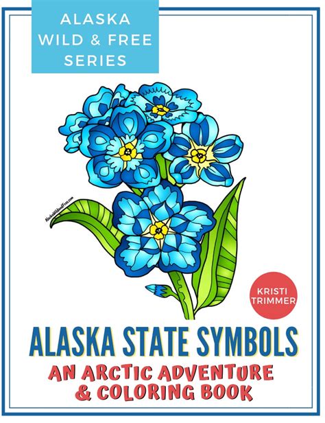 Book Alaska State Symbols An Arctic Adventure And Coloring Book
