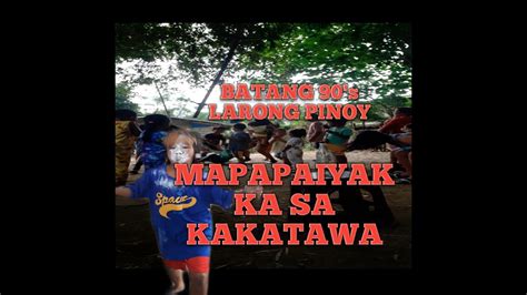 Batang 90s Larong Pinoy Funny Moment Youtube