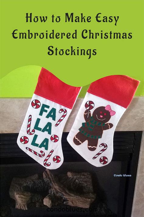Condo Blues How To Make Easy Embroidered Christmas Stockings