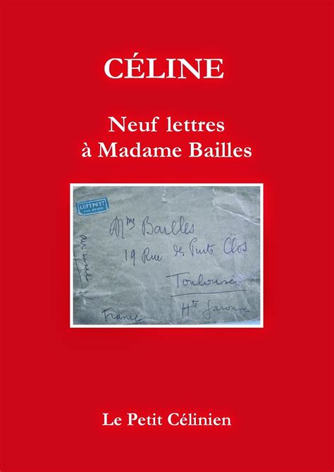 Le Petit CÉlinien Louis Ferdinand CÉline Neuf Lettres à Madame