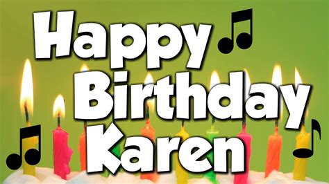 Happy Birthday Karen A Happy Birthday Song Youtube