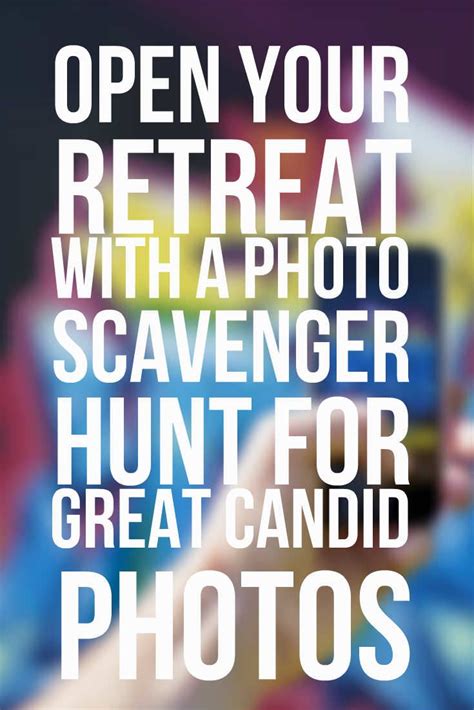 Open Your Retreat With A Photo Scavenger Hunt For Great Candid Photos
