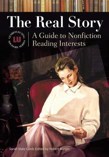 The Real Story A Guide To Nonfiction Reading Interests Used Book By