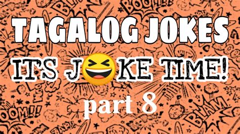 Joke Time Tagalog Jokes Part 8 Mga Jokes Ni Paps Youtube