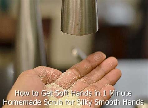 How To Get Soft Hands In 1 Minute Homemade Scrub For Silky Smooth Hands