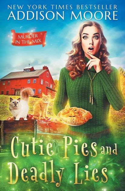 Cutie Pies And Deadly Lies A Cozy Mystery By Addison Moore Paperback