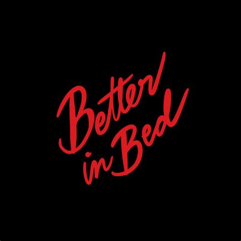 Better In Bed Podcast On Spotify