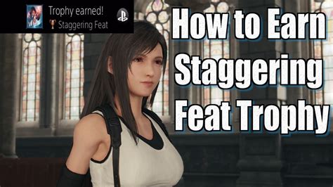 Final Fantasy Vii Remake How To Earn Staggering Feat Trophy Guide Youtube