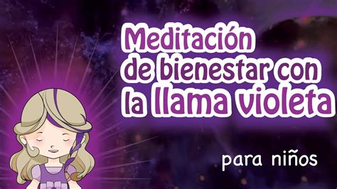 Meditación De Bienestar Con La Llama Violeta Youtube