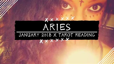 Aries January 2018 Tarot Reading Youtube