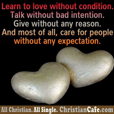 Learn To Love Without Condition Talk Without Bad Intention Give