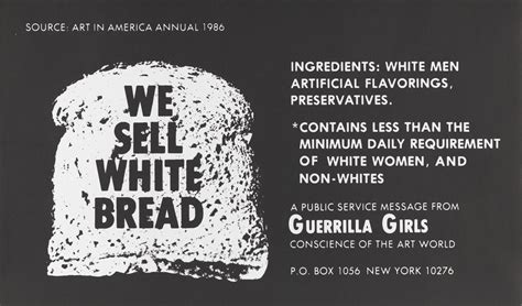 Guerrilla Girls We Sell White Bread 1987 Pafa Pennsylvania