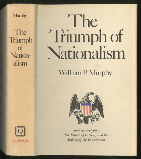 The Triumph Of Nationalism State Sovereignty The Founding Fathers