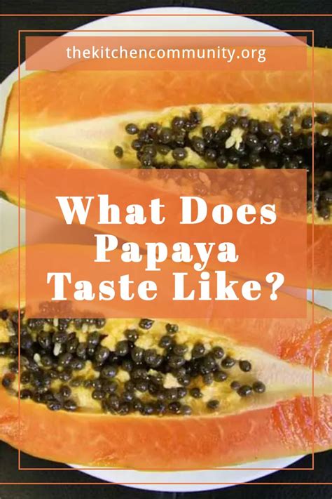 What Does Papaya Taste Like Fast Facts Artofit