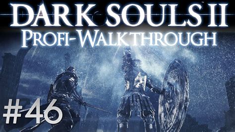 Dark Souls 2 Profi Walkthrough 46 Spiegelritter Youtube