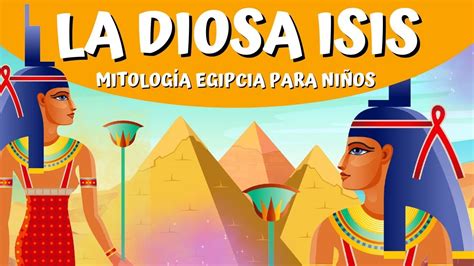 MitologÍa Egipcia La Diosa Isis Youtube