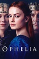 Ophelia (2019) - Posters — The Movie Database (TMDb)