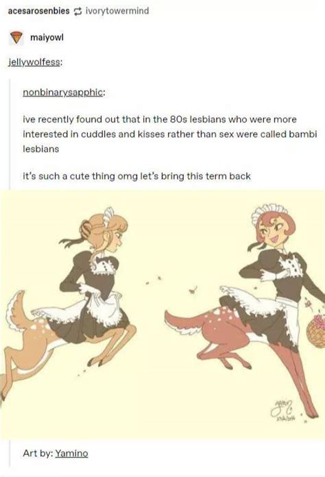 So I Just Learned What A Bambi Lesbian Is And I Absolutely Love The Term Can We Bring This Term