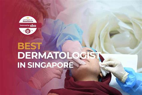 10 Best Dermatologist In Singapore For All Skincare Needs 2024 Sbosg