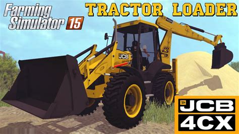 Farming Simulator 2015 Mod Jcb 4cx Tractor Loader Youtube