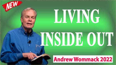 Andrew Wommack 2022 🔥 Living Inside Out Youtube